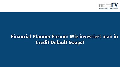 Financial Planner Forum: Wie investiert man in Credit Default Swaps?