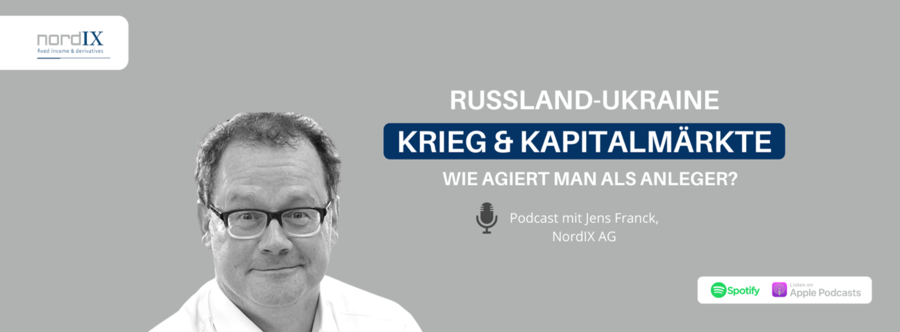 Podcast with Jens Franck to discuss how the current situation in the Ukrain is affecting the capital markets