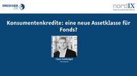 "Konsumentenkredite: eine neue Assetklasse für Fonds?" Podcast with DRESCHER & CIE